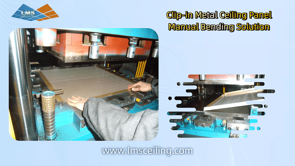 clip in metal ceiling bending operation